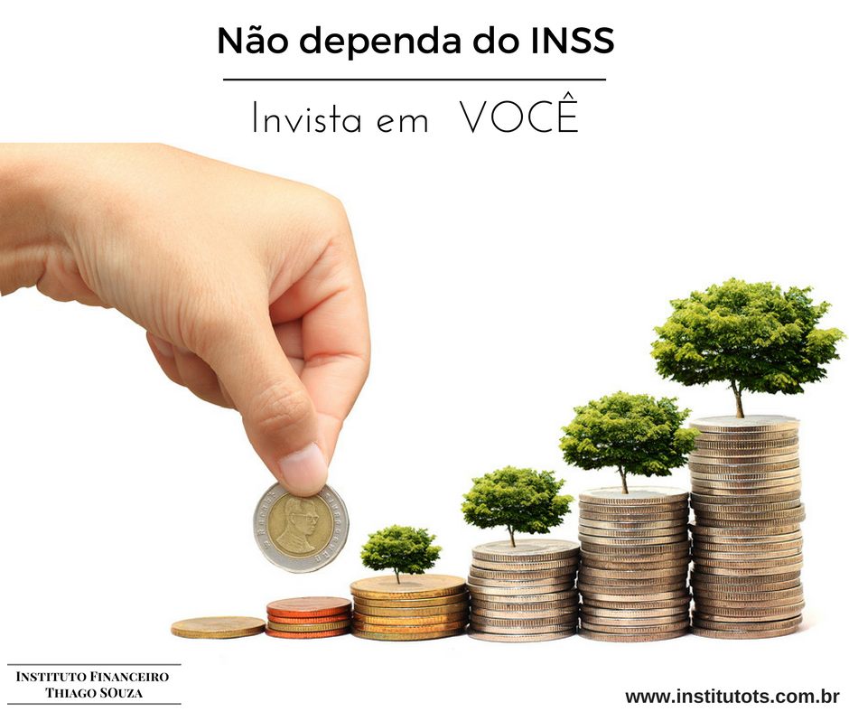 Não dependa do INSS